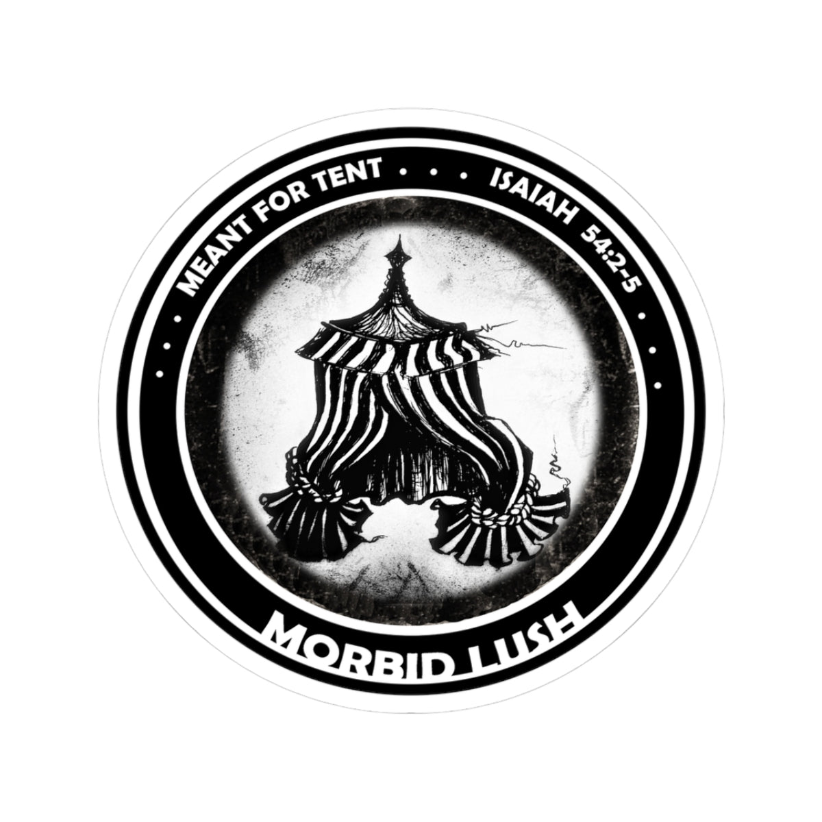 MORBID LUSH - Meant for the Tent - Kiss-Cut Stickers
