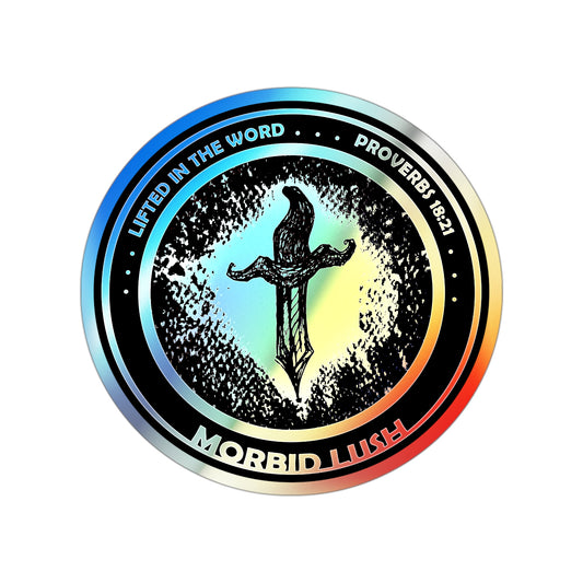 MORBID LUSH - Lifted in the Word - Holographic Sticker